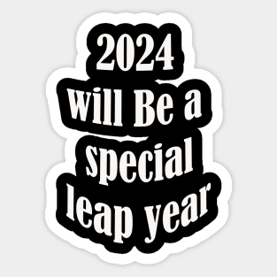 2024 will be a special year Sticker